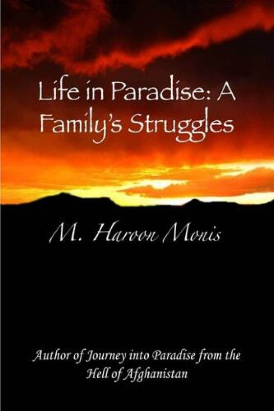 Life in Paradise: A Family's Struggles av Haroon Monis (Paperback)