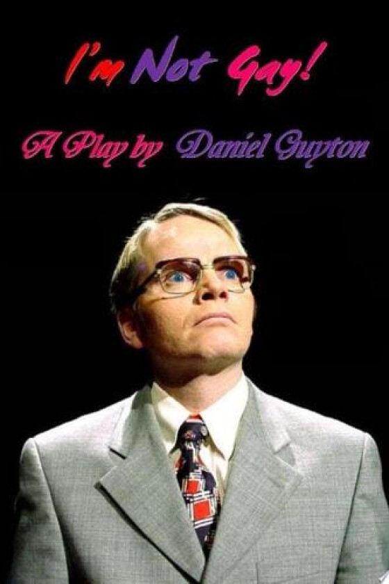 I'm Not Gay! (A Dark Satire) av Daniel Guyton (Paperback)