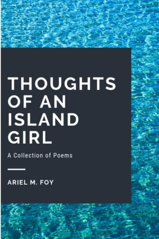 Thoughts of an Island Girl av Ariel Foy (Paperback)