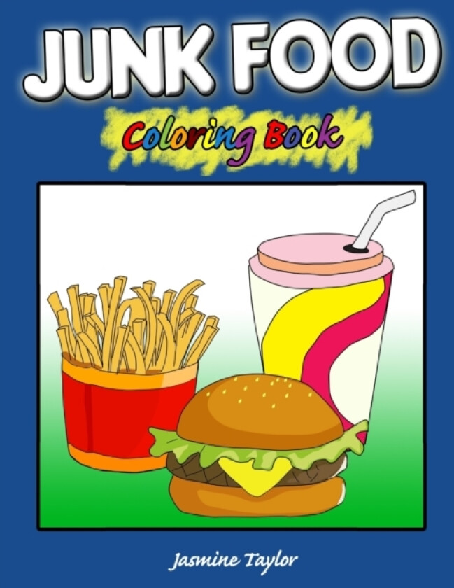 Junk Food Coloring Book av Jasmine Taylor (Paperback)