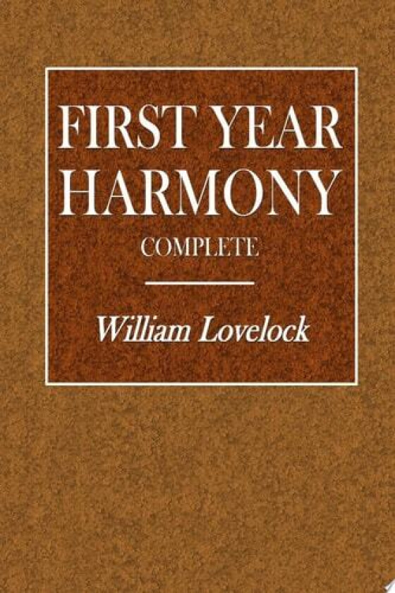 First Year Harmony - Complete av William Lovelock (Paperback)
