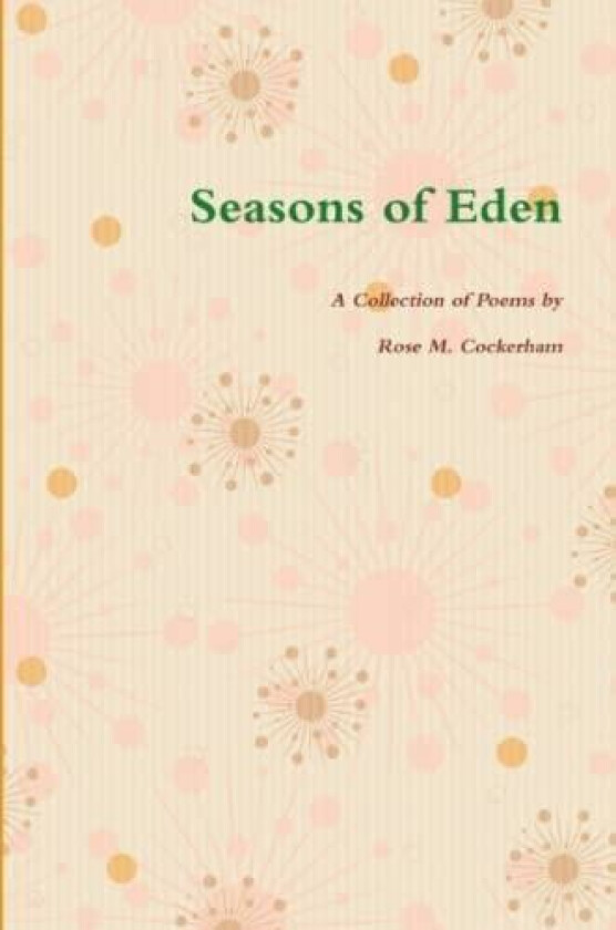 Seasons of Eden av Rose Cockerham (Paperback)