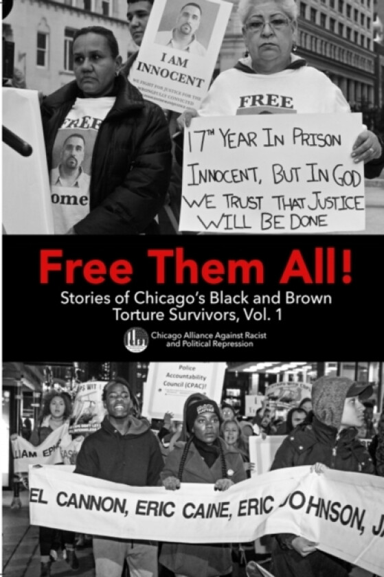 Free Them All! av Chicago A Racism & Political Repression (Paperback)