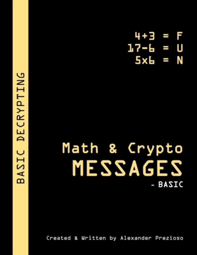 Math & Crypto Messages - Basic av Alexander Prezioso (Paperback)
