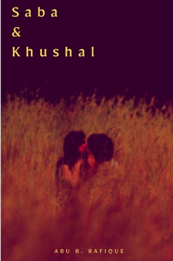 Saba & Khushal av Abu B. Rafique (Paperback)
