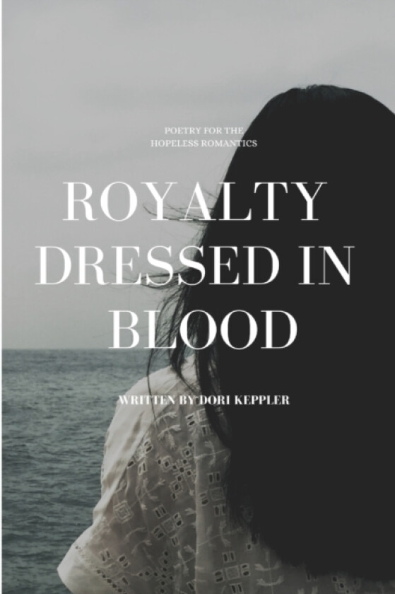 Royalty Dressed in Blood av Dori Keppler (Paperback)