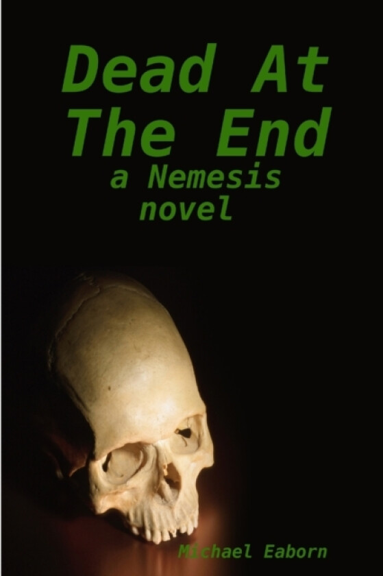 Dead At The End av Michael Eaborn (Paperback)