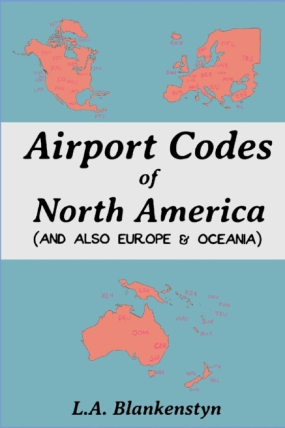Airport Codes of North America (and also Europe & Oceania) av L a Blankenstyn (Paperback)
