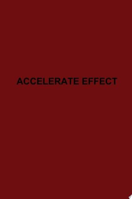Accelerate Effect av Robert Carlberg (Paperback)
