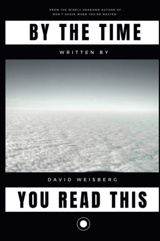 By The Time You Read This av David Weisberg (Paperback)