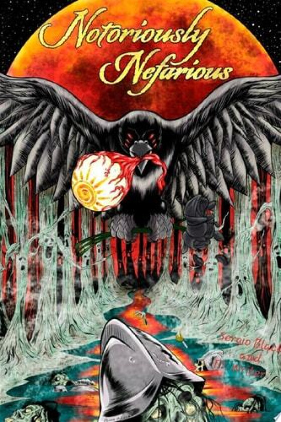 Notoriously Nefarious av Sergio Black, TD. Writer (Paperback)