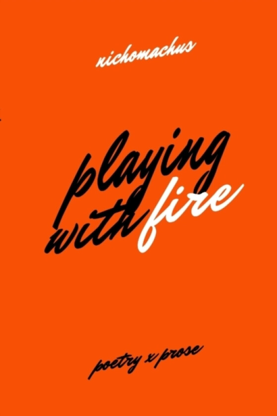 Playing with Fire av Nichomachus (Paperback)