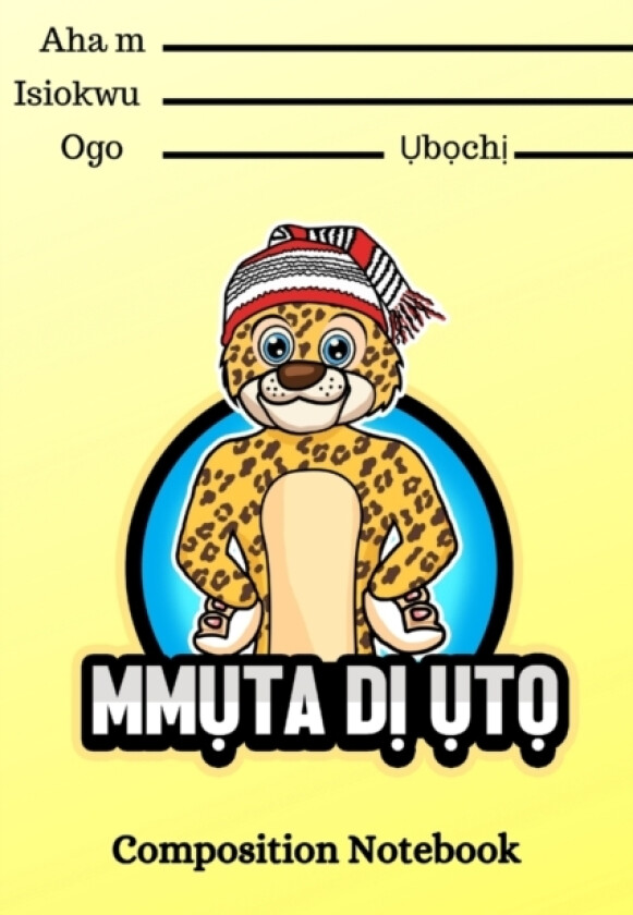 Mmuta Di Uto Igbo-Themed Composition Notebook For Kids av Igbo Lectures (Paperback)