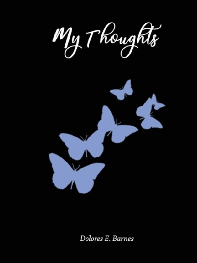 My Thoughts av Dolores E Barnes (Paperback)