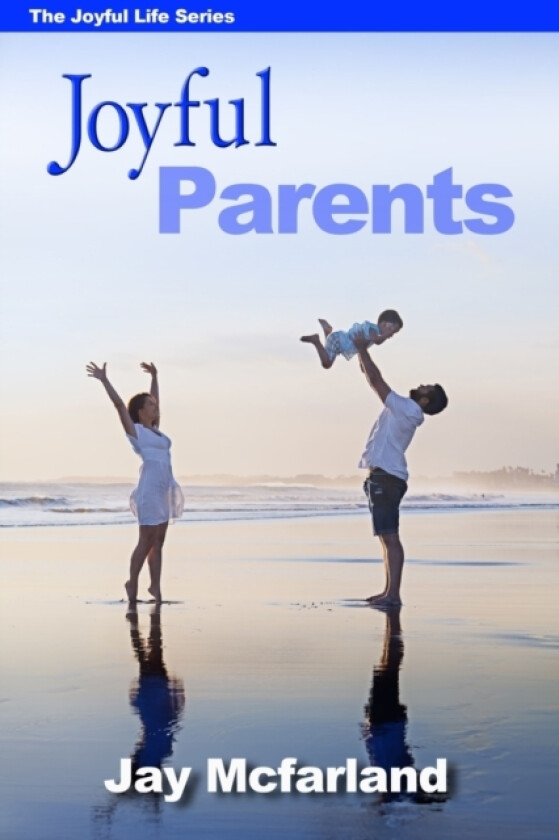 Joyful Parents av Jay Mcfarland (Paperback)