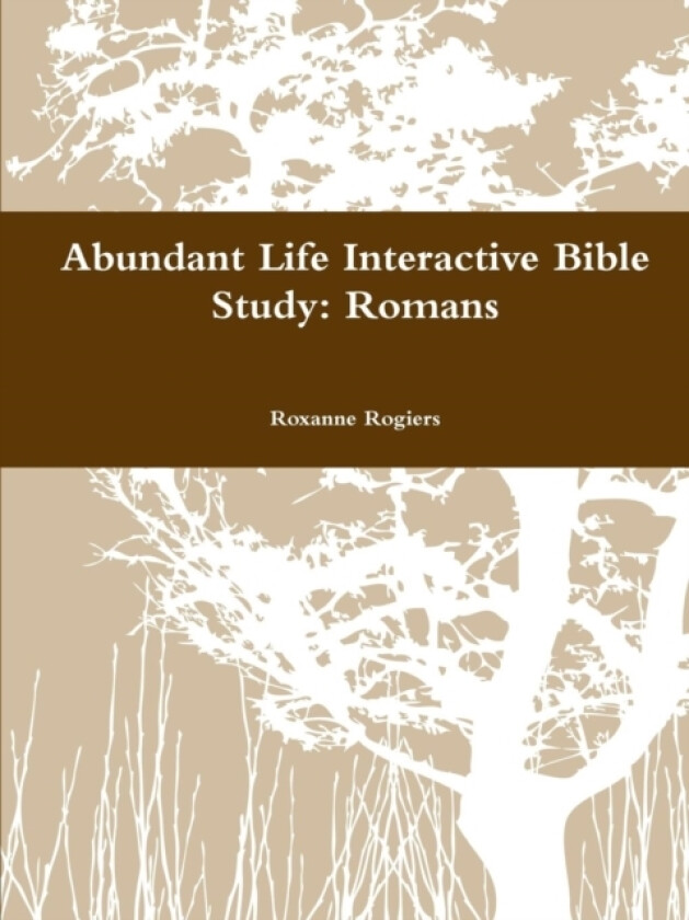 Abundant Life Inductive Bible Study av Roxanne Rogiers (Paperback)