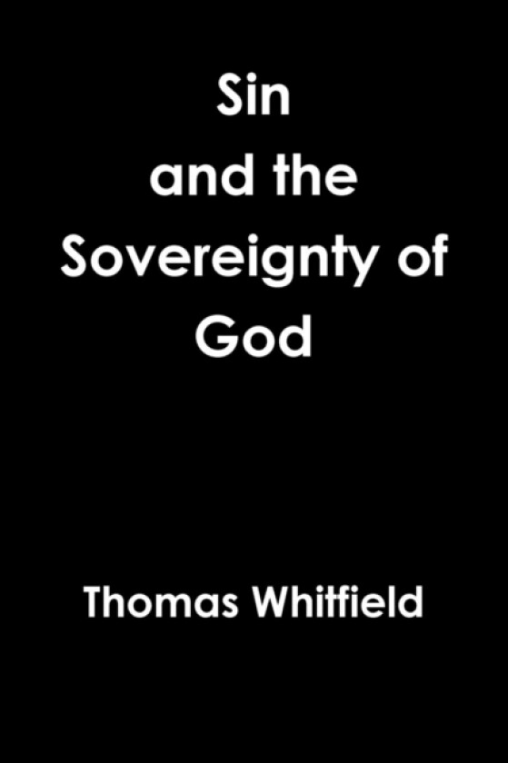 Sin & the Sovereignty of God av Thomas Whitfield (Paperback)