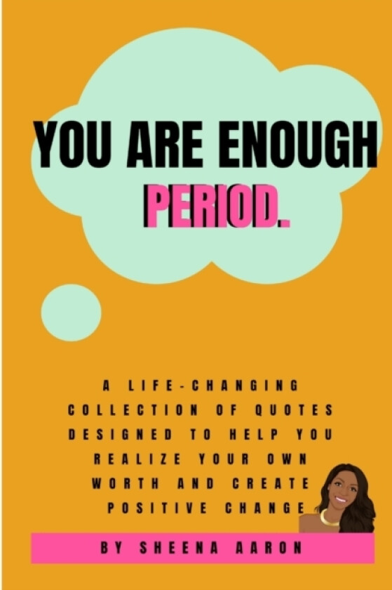 You Are Enough. Period. av Sheena Aaron (Paperback)