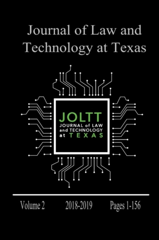 Journal of Law and Technology at Texas Volume 2 av Journal of Law and Technology at Texas (Paperback)