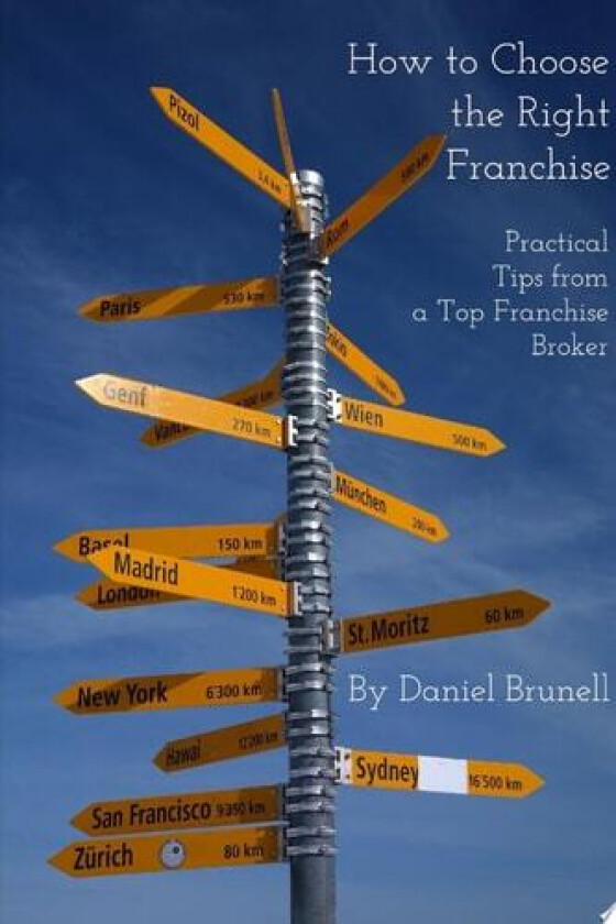 How to Choose the Right Franchise av Daniel Brunell (Paperback)