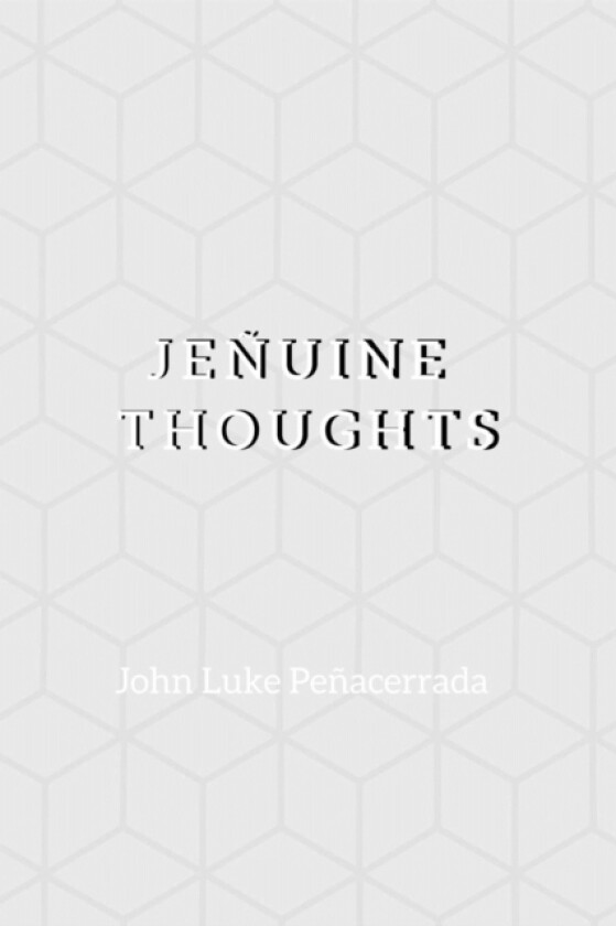 Jenuine Thoughts av John Luke Penacerrada (Paperback)