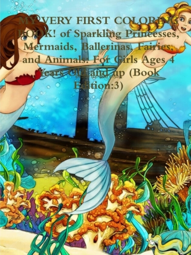 MY VERY FIRST COLORING BOOK! of Sparkling Princesses, Mermaids, Ballerinas, Fairies, and Animals av Beatrice Harrison (Paperback)