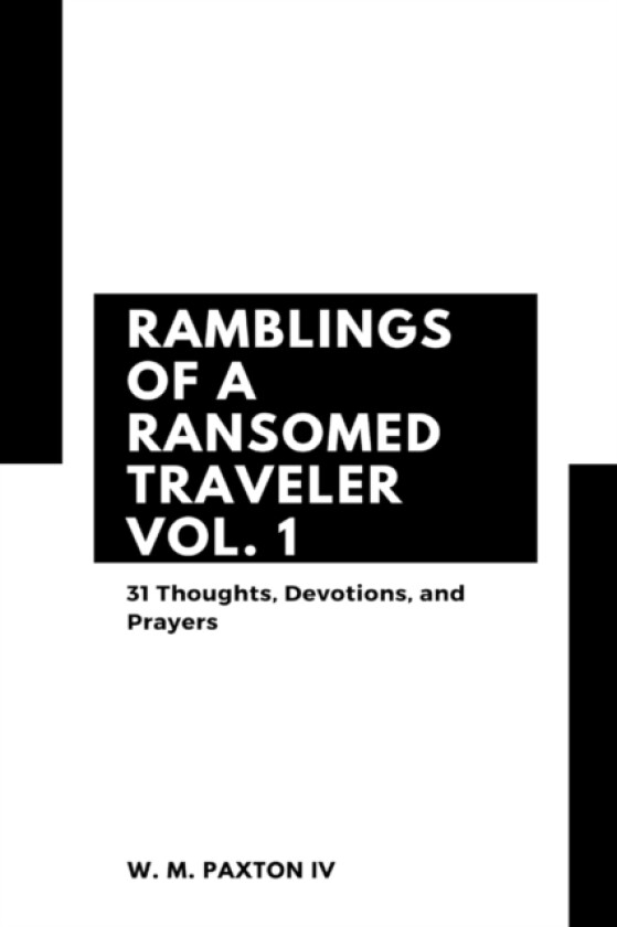 Ramblings of a Ransomed Traveler Vol. 1 av W M IV Paxton (Paperback)
