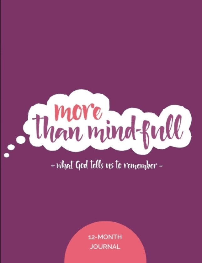 More than Mind-Full 12 Month Journal av Kat Cannon (Paperback)