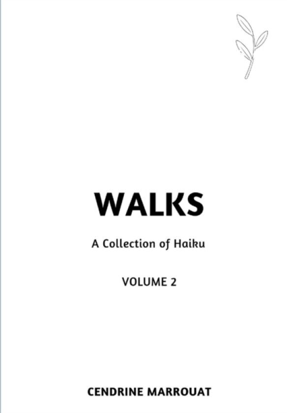 Walks: A Collection of Haiku (Volume 2) av Cendrine Marrouat (Paperback)
