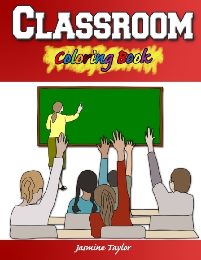 Classroom Coloring Book av Jasmine Taylor (Paperback)