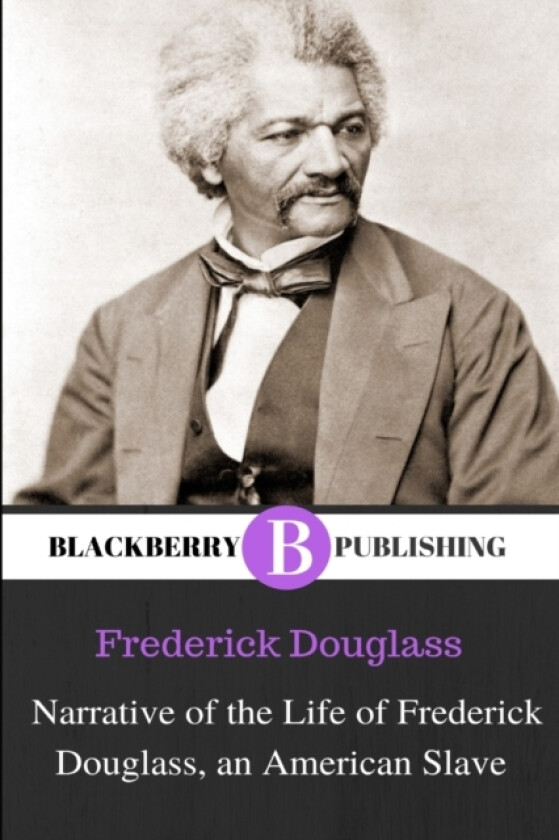 Narrative of the Life of Frederick Douglass, an American Slave av Frederick Douglass (Paperback)