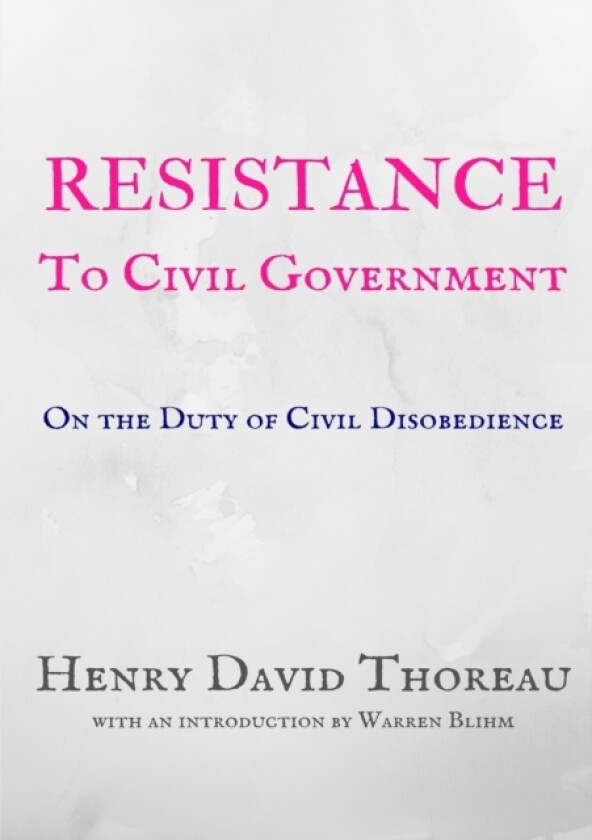 Resistance to Civil Government - Henry David Thoreau av Henry Thoreau (Paperback)