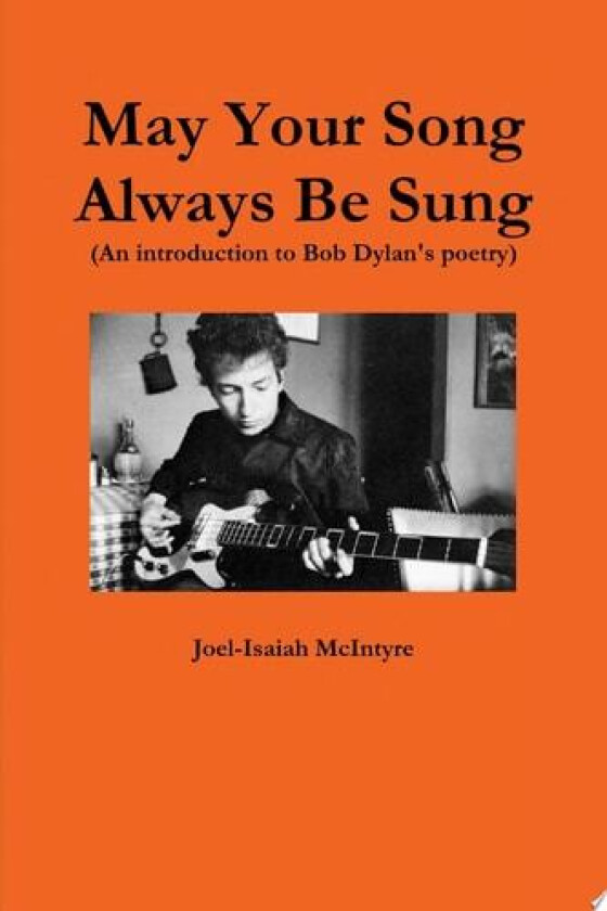 May Your Song Always Be Sung av Joel-Isaiah McIntyre (Paperback)
