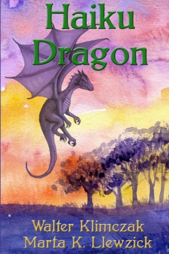 Haiku Dragon av Walter Klimczak, Marta K Llewzick (Paperback)