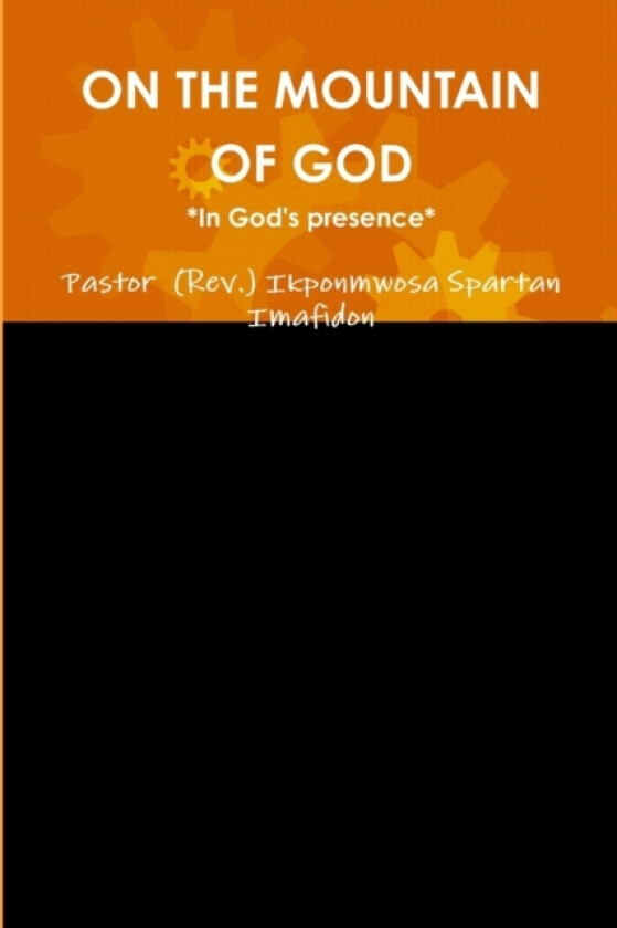 On the Mountain of God av Pastor Ikponmwosa Spar Imafidon (Paperback)