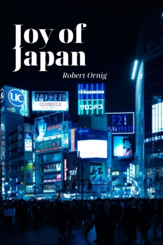 Joy of Japan av Robert Ornig (Paperback)
