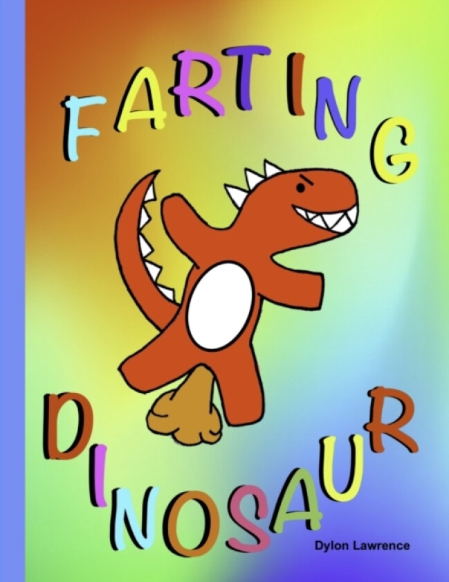 FARTING DINOSAUR av Dylon Lawrence (Paperback)