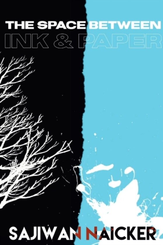 The Space between Ink and Paper av Sajiwan Naicker (Paperback)