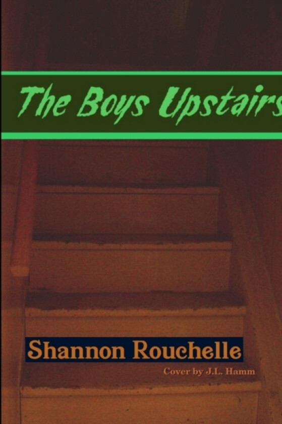 The Boys Upstairs av Shannon Rouchelle (Paperback)