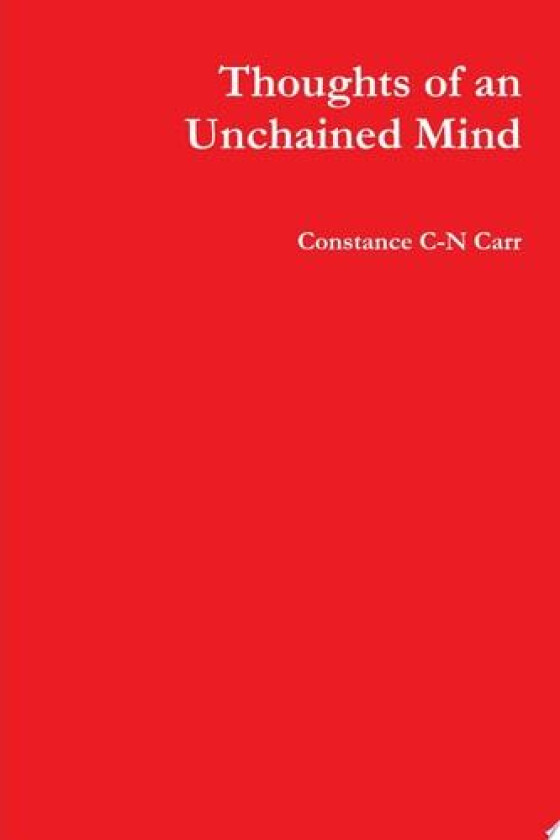 Thoughts of an Unchained Mind av Constance Carr (Paperback)
