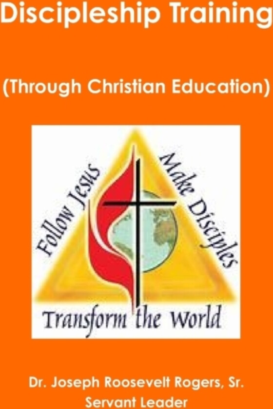 Discipleship Training (Through Christian Education) av Dr Joseph Roosevelt Sr Rogers (Paperback)