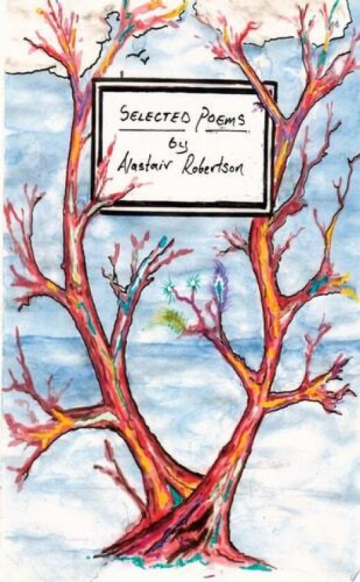 Selected Poems av Alastair Robertson (Paperback)