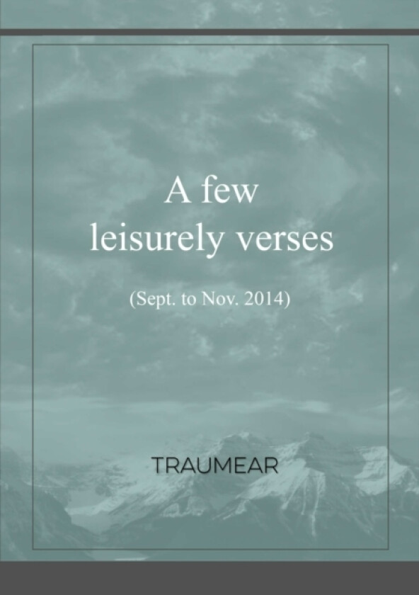 A few leisurely Verses av Traumear (Paperback)