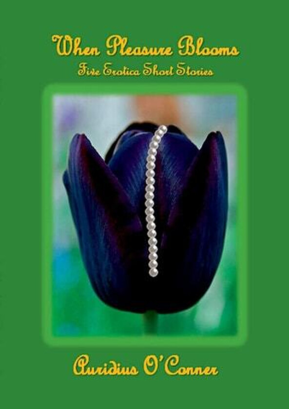 When Pleasure Blooms av Auridius O'Conner (Paperback)