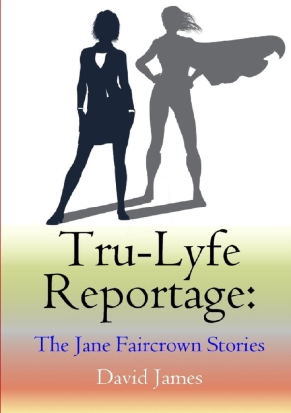 Tru-Lyfe Reportage av Dr David James (Paperback)