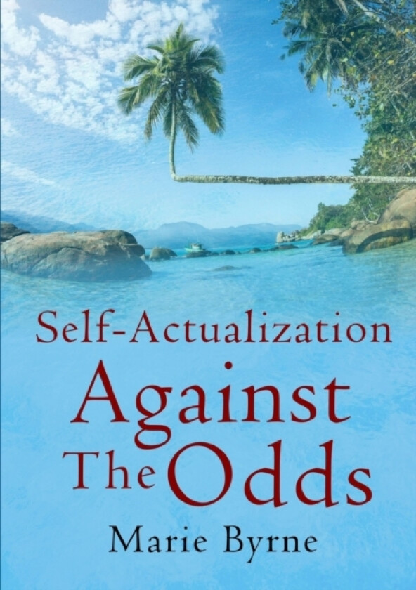 Self-Actualization Against The Odds av Marie Byrne (Paperback)