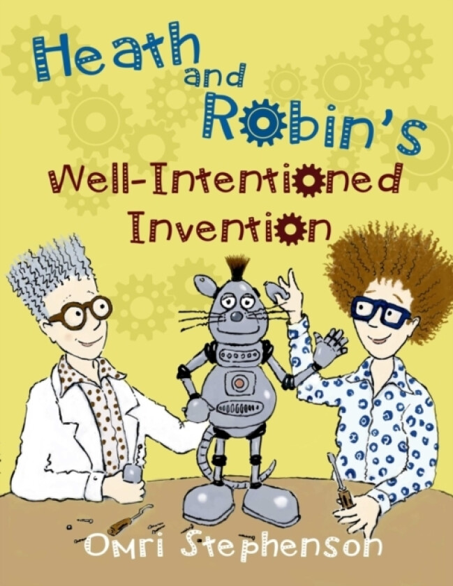 Heath and Robin's Well Intentioned Invention av Omri Stephenson (Paperback)