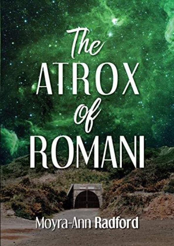 The Atrox of Romani av Moyra-Ann Radford (Paperback)