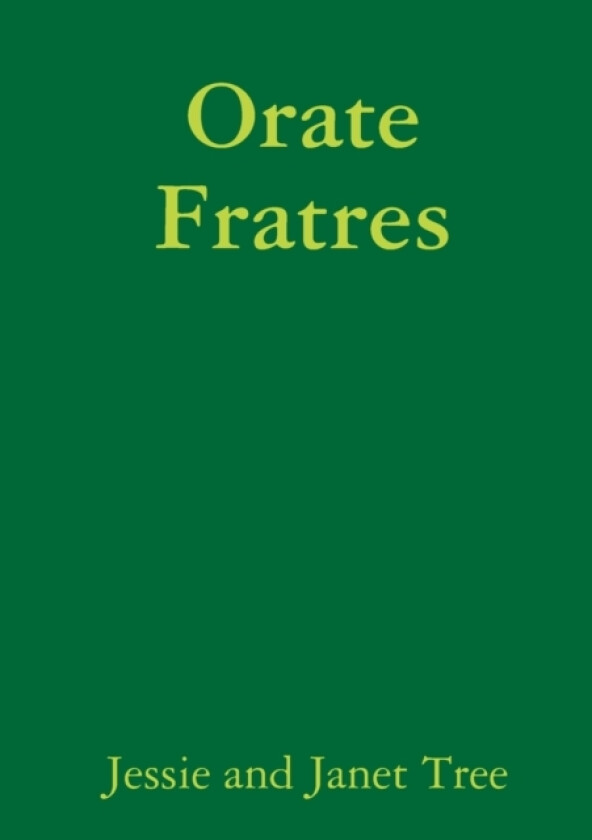 Orate Fratres av Jessie And Janet Tree (Paperback)
