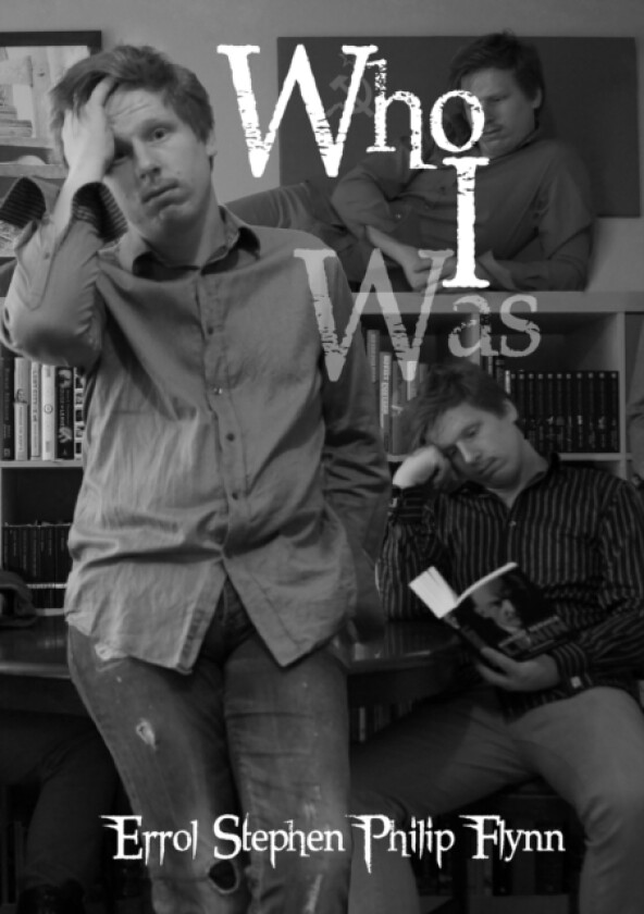 Who I Was av Errol Stephen Philip Flynn (Paperback)